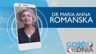 Gość Dnia - dr Maria Anna Romańska