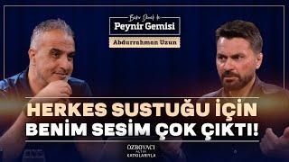 Korkmayalım Sesimizi Çıkaralım! | Bekir Develi ile Peynir Gemisi | Abdurrahman Uzun | 4K