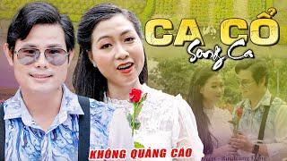 Ca Cổ Cải Lương KHÔNG QUẢNG CÁO HayCa Cổ Cải Lương Hơi Dài Hay Nhất BÙI TRUNG ĐẲNG