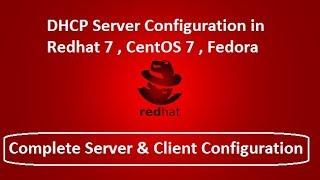 How to configure DHCP Server in centos 7, redhat7, fedora linux (Complete Server & client)