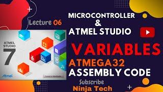 Variables in Atmega32 using ATMEL STUDIO 7 Assembly | Tutorial | Part 6