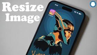 How To Resize An Image On Iphone for Instagram – Super Easy
