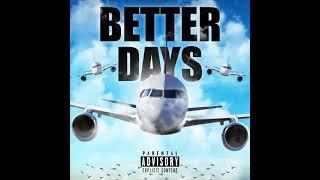 Hala NoMore - Better Days [prod. Unknown Instrumentalz]