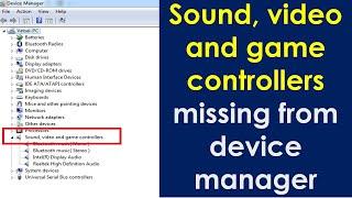 Sound, video and game controllers missing from device manager