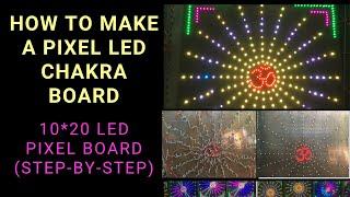 How to make a pixel LED Chakra board(10*20 LED)(4*4 feet board)....Step-by-step