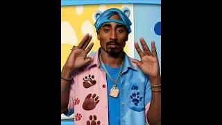 Tupac Hosts Blues Clues