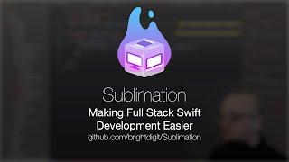 Integrating Sublimation in a Full Stack #swiftdeveloper App