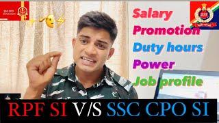 RPF SI V/S SSC CPO SI ?? Job profile |salary |duty etc| #rpf #ssccpo