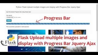 Python Flask Upload multiple images and display with Progress Bar Jquery Ajax