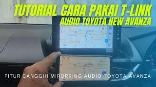 Tutorial Cara pakai T-Link Audio Toyota New Avanza - Bisa Mirorring Smartphone Ke Audio #toyota