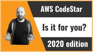 AWS CodeStar: Is it for you? 2020 Edition