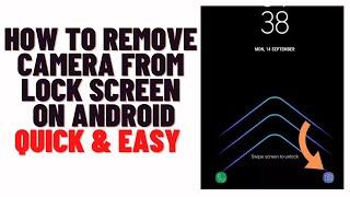 how to remove camera from lock screen on android