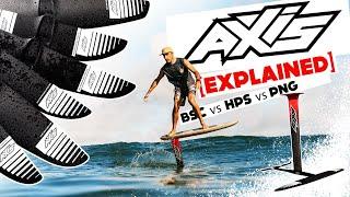 AXIS FOILS Line Up Explained!  Why You Need The HPS, BSC and PNG Wings For Your Foiling 