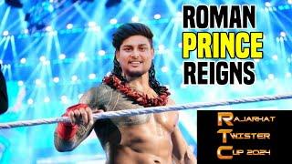 Watch ROMAN PRINCE REIGNS in RAJARHAT TWISTER CUP 2024