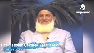 Fazla Tesbih Çekmek Zararlı Mıdır? | Abdullah Baba (ks) Hz.leri...