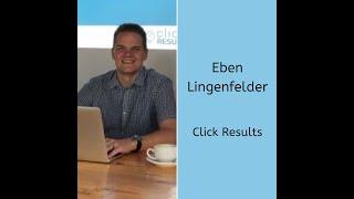 Eben Lingenfelder explains how he started his business, Click Results.