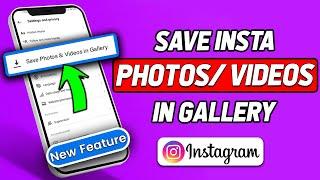 How To Save Instagram Photos And Videos In Gallery (2024 Updated)