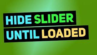 Hide Slider Until Loaded | Slider Loading Issue | Properly Initialize a Slider | Learn JavaScript