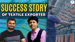 Success Story of Textile Exporter | KDSushma