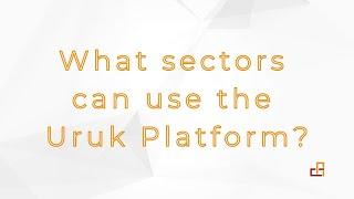 What Sectors can use the Uruk Platform?