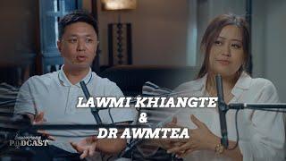 Dr Awmtea & Lawmi Khiangte | Bawmrang Podcast