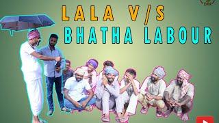 Lala v/s bhatha labour || producerdxxx