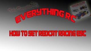 Everything RC - "How To Properly Set Brushless ESC-REDCAT RACING" (Downloadable Directions)