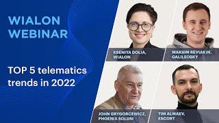 Wialon webinar. TOP 5 telematics trends in 2022