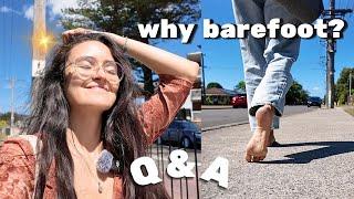 why I started walking barefoot: Q&A 