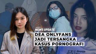 Dea OnlyFans Terancam Hukuman 6 Tahun Penjara tapi Tak Ditahan