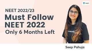 Must Follow - NEET 2022 | NEET 2023 | Only 6 Months Left | Unacademy NEET | Seep Pahuja #Shorts