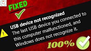 Fix USB Device Not Recognized in Windows (2023)