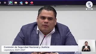 #EnVivo | Comisión de Seguridad Nacional y Justicia.