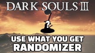 So I did a Dark Souls 3 USE WHAT YOU GET RANDOMIZER run...