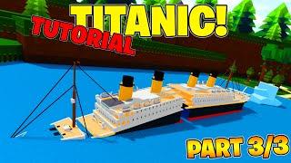 HOW To Make The Titanic Part 3 - Build A Boat For Treasure Roblox