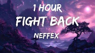 NEFFEX - Fight Back (Lyrics) - 1 HOUR