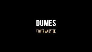 Dumes cover akustik (lirik)