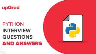 Top 29 Python Interview Questions and Answers | upGrad