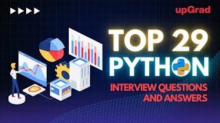 Top 29 Python Interview Questions and Answers |  Python Interview Questions and Answers