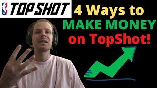 4 Ways to MAKE MONEY on NBA Top Shot Right now!