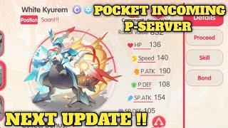 WOW‼️FLAME WHITE KYUREM NEXT UPDATE  POCKET INCOMING P-SERVER