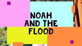 NOAH AND THE FLOOD|| Noah built an Ark||Tante Maggie's Virtual Sunday School||