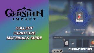 Collect the furniture materials! (guide) Genshin impact!