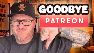 Closing Patreon Because It Made Me Feel Bad As a Creator