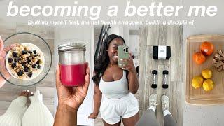 PUTTING MYSELF FIRST | how to build discipline, self care, weight loss & mental health struggles