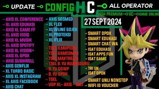 UPDATE CONFIG | AXIS GAME, XL, TELKOMSEL, B.YU, INDOSAT, SMARTFREN || 27 SEP 2024