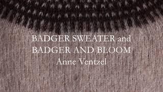 BADGER SWEATER and BADGER AND BLOOM - knitting tips