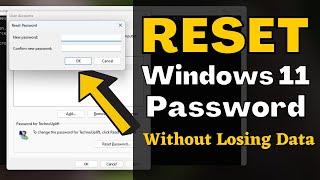 How to Reset Windows 11 Password Without Losing Data - (No Software)