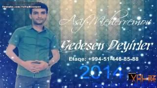 Asif Meherremov Gedesen Deyirler 2014