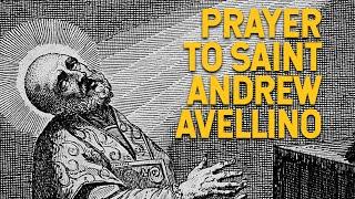 Prayer to St. Andrew Avellino Against Strokes & Sudden Death